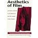 Aesthetics of Film (Texas Film Studies Series)