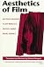 Books : Aesthetics of Film (Texas Film Studies Series)