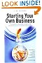 Starting Your Own Business: The Bestselling Guide to Planning and Building a Successful Enterprise
