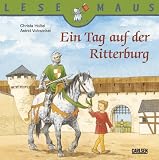 Ein Tag auf der Ritterburg - Christa Holtei, Astrid Vohwinkel