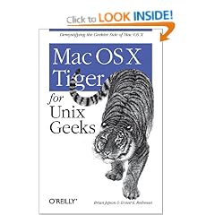 Mac OS X Tiger for Unix Geeks