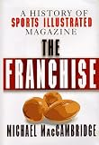 The Franchise: A History of Sports Illustrated Magazine