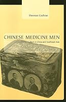 Chinese Medicine Men: Consumer Culture in China and Southeast Asia