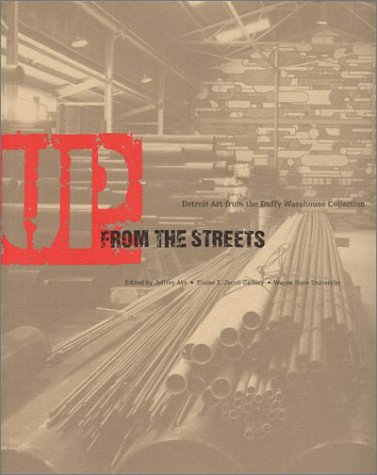 Up from the Streets: Detroit Art from the Duffy Warehouse Collection