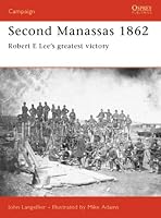 Second Manassas 1862: Robert E Lee's greatest victory (Campaign)