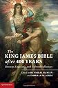 The King James Bible after four hundred years : literary, linguistic, and cultural influences