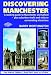 Discovering Manchester (Explorers Guide to the City)