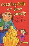 Guzzling jelly with Giant Gorbelly : poems