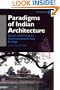 Paradigms of Indian Architecture: Space and Time in Representation and Design (Collected Papers on South Asia)
