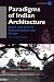 Paradigms of Indian Architecture: Space and Time in Representation and Design (SOAS Collected Papers on South Asia)