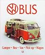 Vw Bus: Camper, Bus, Van, Pick-Up, Wagon: Bus, Camper and Van