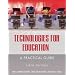 Technologies for Education: A Practical Guide