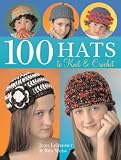 100 Hats to Knit and Crochet