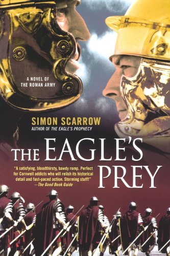 The Eagle's Prey: A Novel of the Roman Army (Eagle Series), by Simon Scarrow