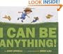 I Can Be Anything!