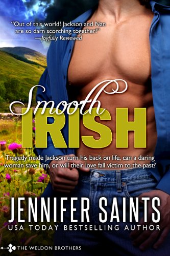 Smooth Irish (Book 2 of the Weldon Brothers Series) by Jennifer Saints Smooth Irish (Book 2 of the Weldon Brothers Series) by Jennifer Saints