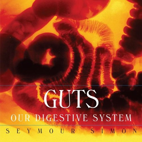 Guts: Our Digestive System [Hardcover]