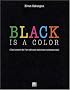 Black is a color