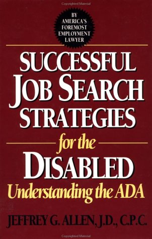 Successful Job Search Strategies for the Disabled: Understanding the ADA (Hardcover)