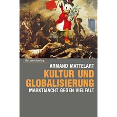 Kultur und Globaliserung: Marktmacht gegen Vielfalt