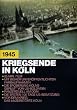 Kriegsende in K�ln