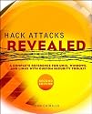Hack Attacks Revealed: A Complete Reference for UNIX, Windows, and Linux with Custom Security Toolkit, Second Edition