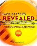 Hack Attacks Revealed: A Complete Reference for UNIX, Windows, and Linux with Custom Security Toolkit, Second Edition John Chirillo