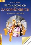Das Saxophonbuch, Play-Along-CD, Eb-Instrumente, m - CD-Audio - Klaus Dapper