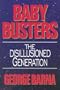 Baby Busters: The Disillusioned Generation