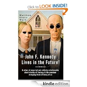 John F. Kennedy Lives in the Future!