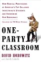 One-Party Classroom: How Radical Professors at America's Top Colleges Indoctrinate Students and Undermine Our Democracy