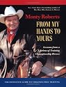 From My Hands to Yours: Lessons from a Lifetime of Training Championship Horses