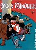 Le Génie des alpages, tome 12 : Bouge tranquille!