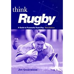 Think Rugby: A Guide to Purposeful Team Play (Rugby)