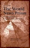 The World News Prism: Changing Media of International Communications