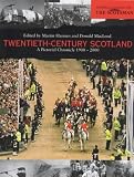 Twentieth-Century Scotland: A Pictorial Chronicle 1900-2000