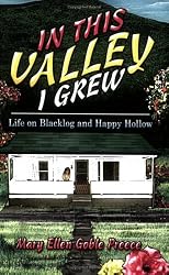 In This Valley I Grew: Life on Blacklog and Happy Hollow