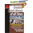 Greatest Sports Heroes of All Times: North America Edition (50 Plus One) (50 Plus One) (50 Plus One) by  Paul J. Christopher