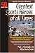 Greatest Sports Heroes of All Times: North America Edition (50 Plus One) (50 Plus One) (50 Plus One)