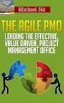 The Agile PMO - Leading the Effective...