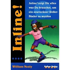 Inline!: Inline! zeigt Dir alles was Du brauchst, um ein souver�ner Roller-Blader zu werden