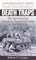 Death Traps: The Survival of an American Armored Division in World War II
