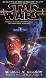 Assault at Selonia (Star Wars: The Corellian Trilogy, Book 2)