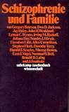 Schizophrenie und Familie: Beitr�ge zu einer neuen Theorie (suhrkamp taschenbuch wissenschaft)
