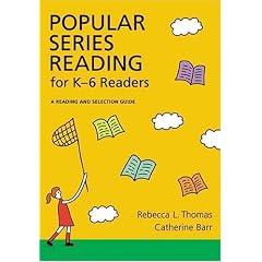 Popular Series Fiction for K-6 Readers: A Reading and Selection Guide (Children's and Young Adult Literature Reference)