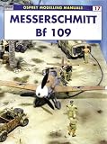 Cover of Messerschmitt Bf 109 by Rodrigo Hernandez Cabos Geoff Coughlin 1841762652