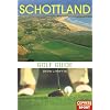 Golf Guide Schottland: 150 Golfpl�tze und Clubeinrichtungen