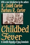 Childbed Fever: A Scientific Biograph...