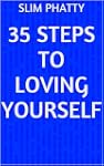 35 STEPS TO LOVING YOURSELF