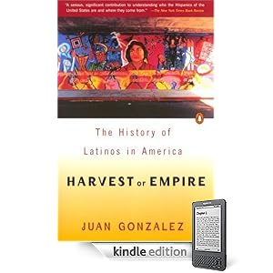 Harvest of Empire: A History of Latinos in America